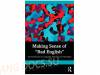 Making Sense of "Bad English": An Introduction to Language Attitudes and Ideologies / Придание смысла "плохому английскому языку": Введение в языковые отношения и идеологии